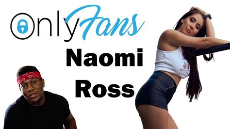 The Naomi Ross OnlyFans Leak: Exploring the Impact and。